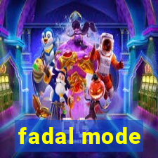 fadal mode